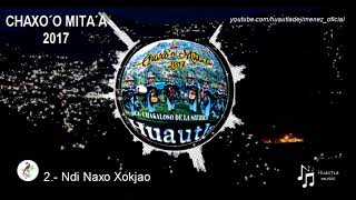 2 Ndi naxo xokjao  Chajma Mita  Disco 2017  Chaxo´o Mita´a [upl. by Ahcmis]