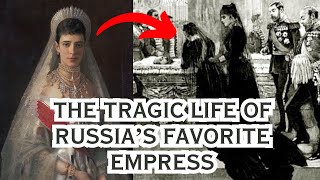 The TRAGIC life of Russias Favorite Empress Maria Feodorovna mother of Tsar Nicholas II [upl. by Clintock]