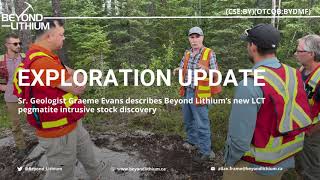 Sr Geologist Graeme Evans Describes Beyond Lithium’s New LCT Pegmatite Intrusive Stock Discovery [upl. by Marjana]