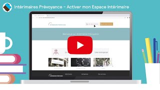 Intérimaires Prévoyance – Comment activer mon espace Intérimaire [upl. by Ardnaek]