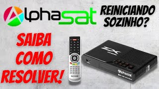 2021  Alphasat TX reiniciando sozinho Saiba como resolver [upl. by Toffic]