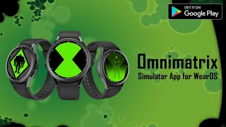 Omnimatrix  A Simulator app for WearOS  Demonstration [upl. by Favien]