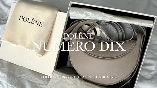 POLÈNE  NUMERO DIX  EDITION TEXTURED TAUPE  UNBOXING [upl. by Anaele]