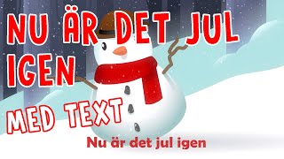 Nu är det jul igen Lyrics amp Text  Julmusik för barn [upl. by Llehcnom792]