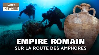 Histoire de lEmpire Romain  Découverte de la Route des Amphores en Méditerranée  Documentaire AT [upl. by Kaila]