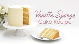 How to make My Vanilla Sponge Cake Recipe  Tutorial [upl. by Ynaffital]