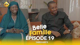 Série  Belle Famille  Tamkharite  Épisode 19 [upl. by Arick231]