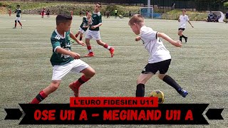 20240615  OSE U11 A  CS Méginand U11 A Euro Fidésien  Huitième de Finale Europa [upl. by Donelle]