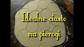 Idealne ciasto na pierogi  tylko mąka woda i sól [upl. by Sirad115]