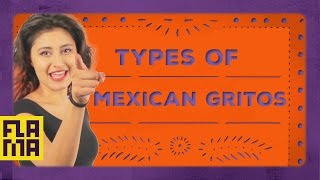 Más Mexican Types of Mexican Gritos [upl. by Pleasant]