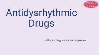 Antidysrhythmic Drugs  Pharmacology and the Nursing Process  Nursing school  Study Guide [upl. by Simonne]