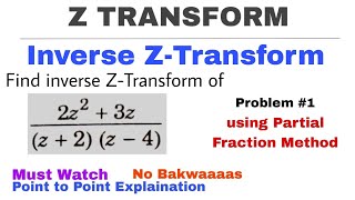 11 Inverse ZTransform by Partial Fraction Method  Problem 1  Complete Concept [upl. by Violetta]