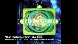 Blue Stahli  High Heeled Low Life [upl. by Ralph]