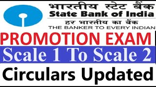 SBI Promotion Exam Scale 1 To Scale 2 Circulars Updated [upl. by Rellek546]