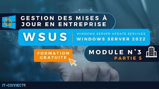 Formation WSUS  Module 3  WSUS et PowerShell [upl. by Asilad]