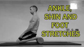 THE COMPLETE STRETCHING VIDEO GUIDE  ANKLE SHIN AND FOOT STRETCHES [upl. by Bertie]