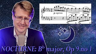 Chopin Nocturne in Bb minor Op 9 no 1 MUSIC OF THE NIGHT  Analysis [upl. by Seko546]