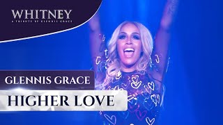 Higher Love WHITNEY  a tribute by Glennis Grace [upl. by Epstein]