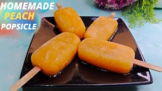 Healthy Homemade Peach Popsicle Recipe  Baraf Wali Kulfi Bnane Ka Tareeka  fruit ice popsicle [upl. by Conall]