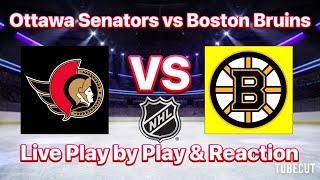 Ottawa Senators vs Boston Bruins live play by play and reaction [upl. by Ennairoc]