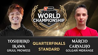 Quarterfinal  Yoshihiko Ikawa vs Márcio Carvalho  Standard  MTGWorlds [upl. by Joelie769]