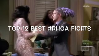 Best Housewives Fights  Episode 3  Top 12 Best RHOA Fights from Seasons 112 [upl. by Jay]