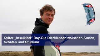 Sylter „Inselkind“ BoyOle Diedrichsen zwischen Surfen Schafen und Studium [upl. by Ahsinyar764]