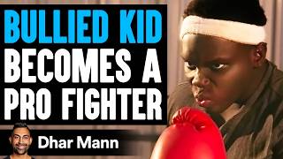 BULLIED KID Becomes A PRO FIGHTER  Dhar Mann Studios [upl. by Neraj]