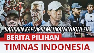 MENGEJUTKAN  BAHRAIN KAPOK REMEHKAN SQUAD SHIN TAE YONG LIVE TIMNAS INDONESIA TERBARU HARI INI x2 [upl. by Cunningham]