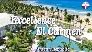 Excellence El Carmen BEST All inclusive Resorts in PUNTA CANA Dominican Republic [upl. by Germano869]