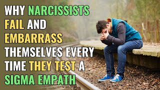 Why Narcissists Fail and Embarrass Themselves Every Time They Test a Sigma Empath  Sigma  NPD [upl. by Kermy542]