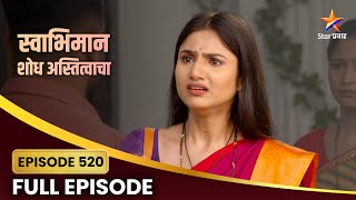 स्वाभिमान Full Episode 520  शांतनूचा राग होतो अनावर  Star Pravah [upl. by Asserrac934]