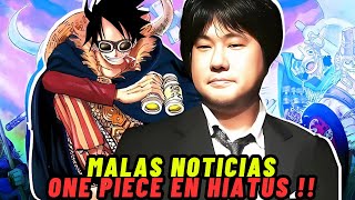 No Habra One Piece 1132  EL MANGA DE ONE PIECE EN HIATUS  MALA NOTICAS DE ULTIMO MINUTO [upl. by Anitnuahs205]