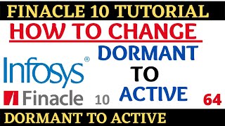 Finacle 10 Tutorial  HACM  Dormant to active  Learn and gain [upl. by Poirer]