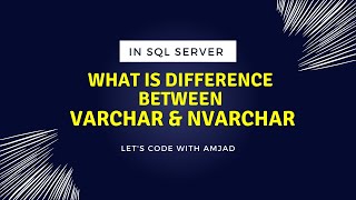 Varchar vs Nvarchar Whats the Difference [upl. by Lydia]