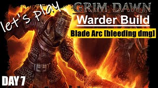 Grim Dawn Warder build Blade Arc bleeding damage  health regen ultimate difficulty day 7 [upl. by Arrak]