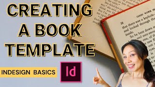 How To Create a BOOK TEMPLATE  Adobe Indesign Basics  Beginners Tutorial [upl. by Garrett]