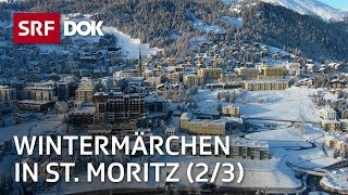 Ein Wintermärchen – Mona Vetsch in St Moritz 23  Doku  SRF Dok [upl. by Dracir741]