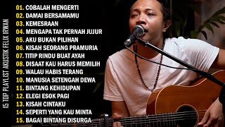 Felix Irwan  Cobalah Mengerti  Cover Akustik Terbaik [upl. by Almeda38]