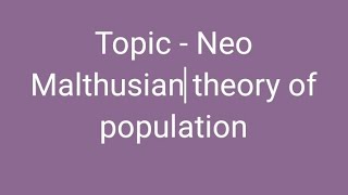 Neo Malthusian theory of Population [upl. by Dyolf]