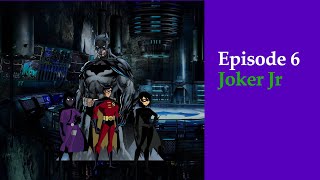 Episode 6 Joker Jr SD 480p [upl. by Liag]