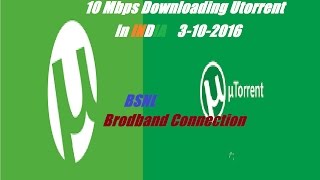 10 Mbps Torrent Downloading Speed  BSNL Broadband In India [upl. by Pitzer]