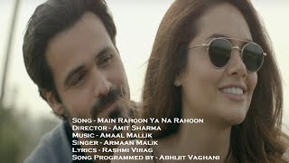 Main Rahoon Ya Na Rahoon with Lyrics Emraan Hashmi Esha Gupta  Amaal Mallik Armaan Malik [upl. by Floeter147]