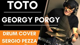 TOTO Georgy Porgy  Live in Paris  Drum Cover  Sergio Pezza  Italian Drummer [upl. by Folger157]