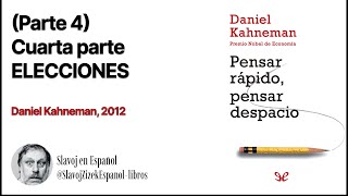 Parte 4 Pensar rápido pensar despacio Daniel Kahneman Audiolibro [upl. by Marlen]