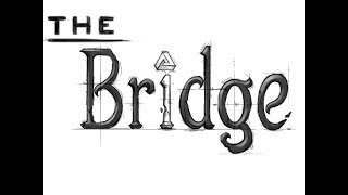 The Bridge Walkthrough  Chapter 2  Level 6 The Memorial PC Xbox 360 [upl. by Audrit]