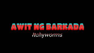 Awit ng Barkada  Itchyworms Lyrics [upl. by Henley682]