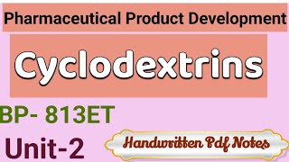 CyclodextrinsSolvent and SolublizersPharmaceutical Product Development [upl. by Lucho]