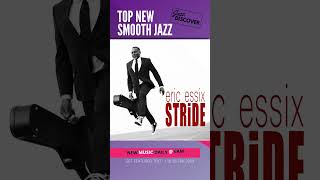 quotEric Essix  Stride eessixquot  ▶️ SMOOTH JAZZ 2024  JAZZ RADIO [upl. by Anek58]