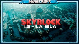 MINECRAFT SkyBlock 2 La isla [upl. by Verras]